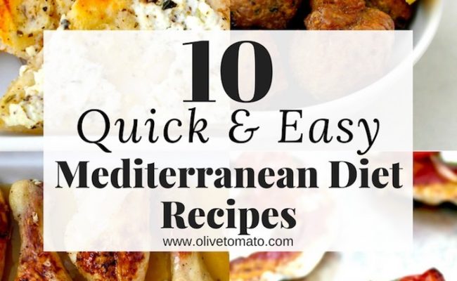 10 easy Mediterranean diet recipes