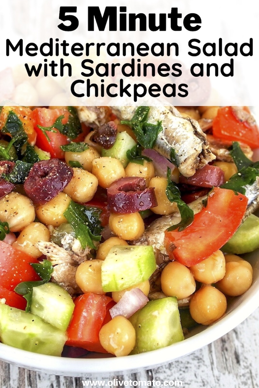 5 Minute Mediterranean Salad with Sardines and Chickpeas